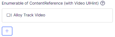 Enumerable of ContentReference List type (with Video UIHint)